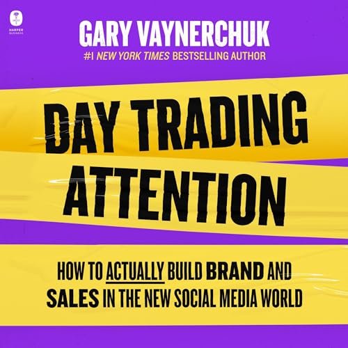 Day Trading Attention by Gary Vaynerchuk