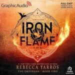 Iron Flame (Part 1 of 2) (Dramatized Adaptation)