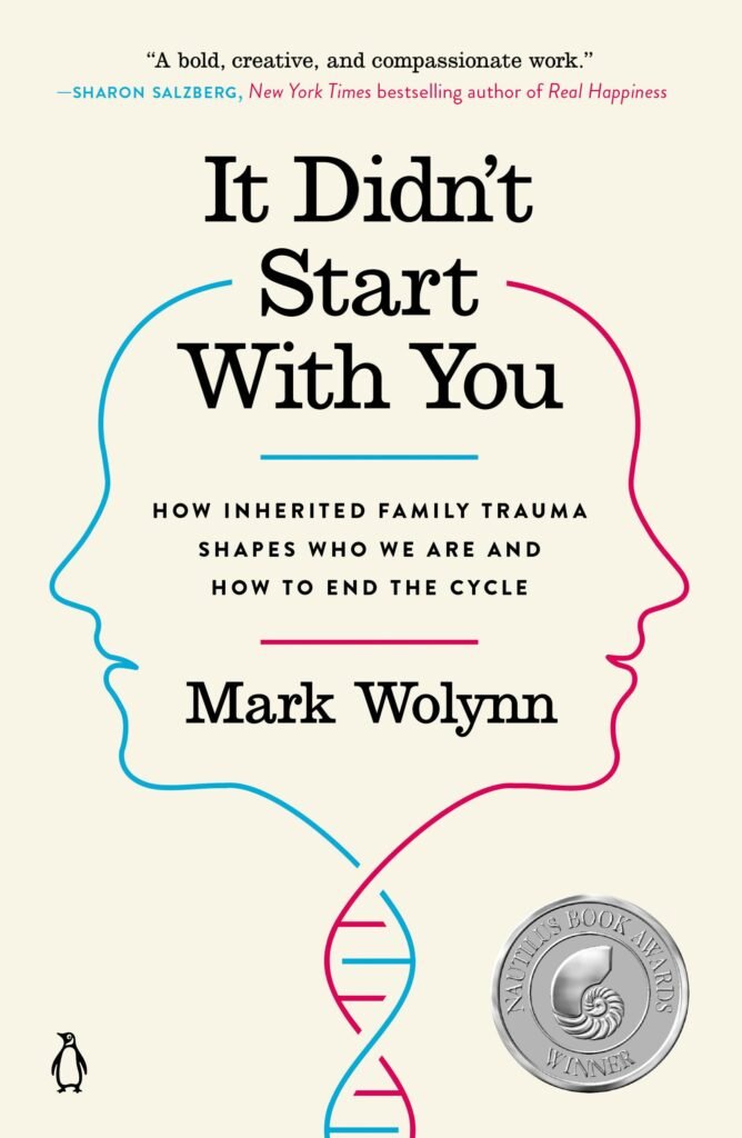 It Didn't Start with You by Mark Wolynn